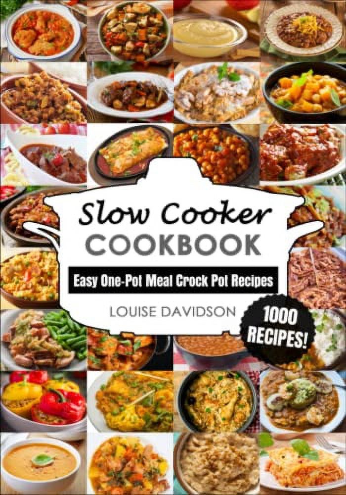 Pre-Owned Slow Cooker Cookbook: Easy One-Pot Meal Crock Pot Recipes - 1000 Recipes Paperback V853